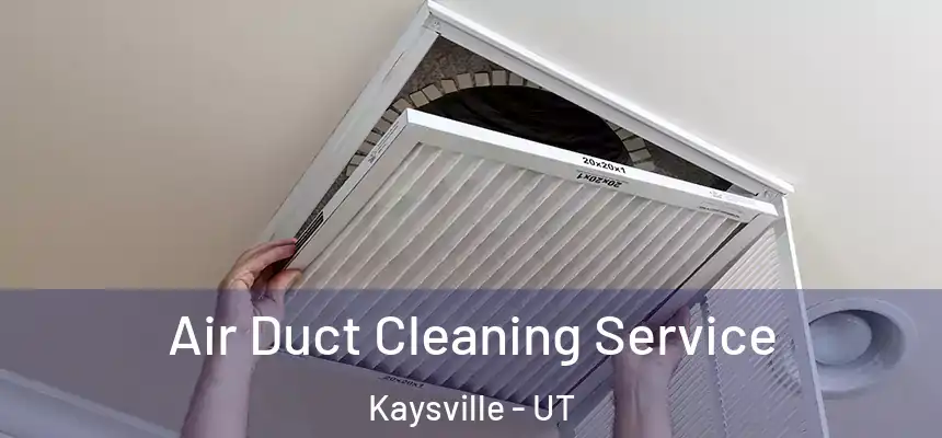 Air Duct Cleaning Service Kaysville - UT