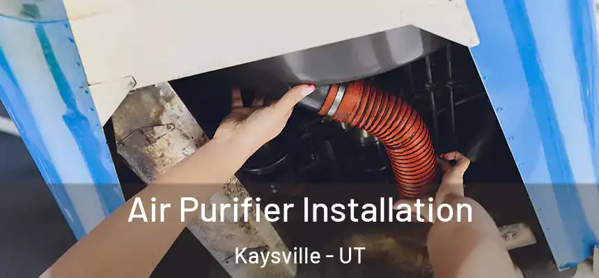  Air Purifier Installation Kaysville - UT