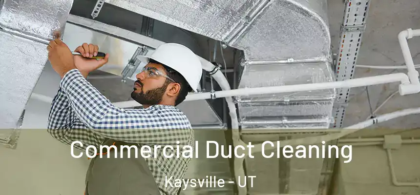  Commercial Duct Cleaning Kaysville - UT
